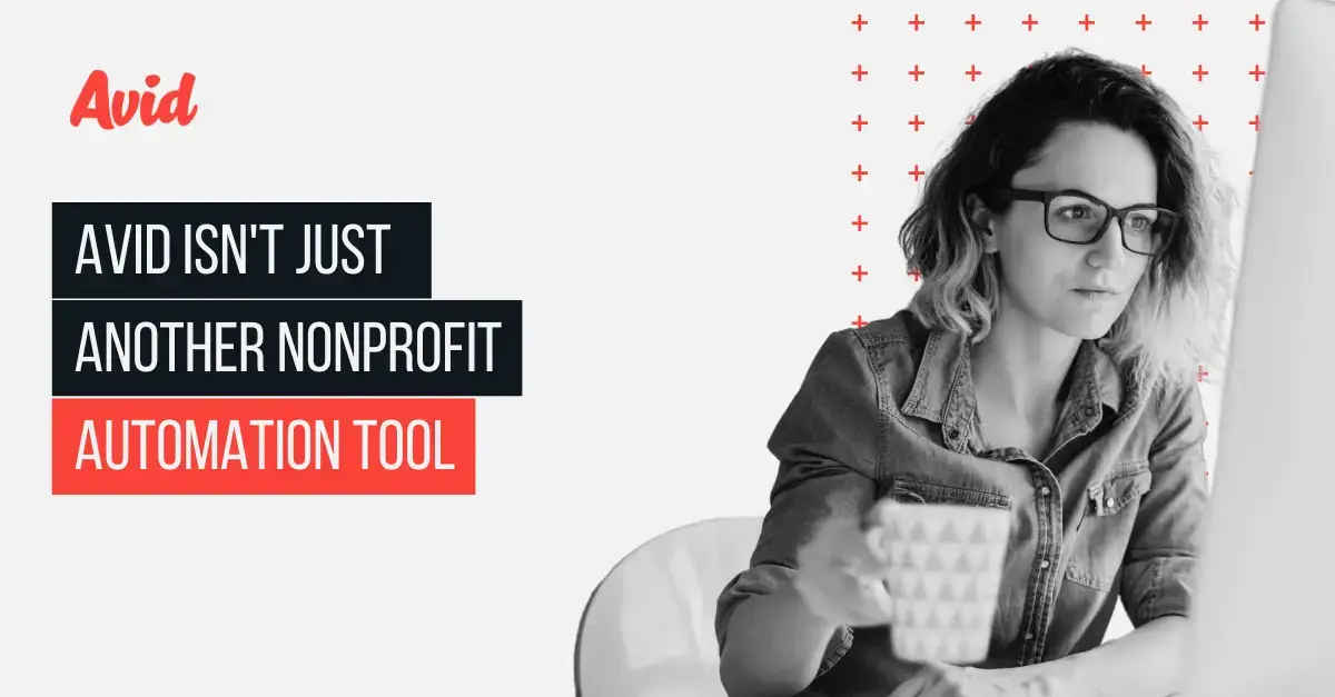 Avid isn't Just Another Nonprofit Automation Tool