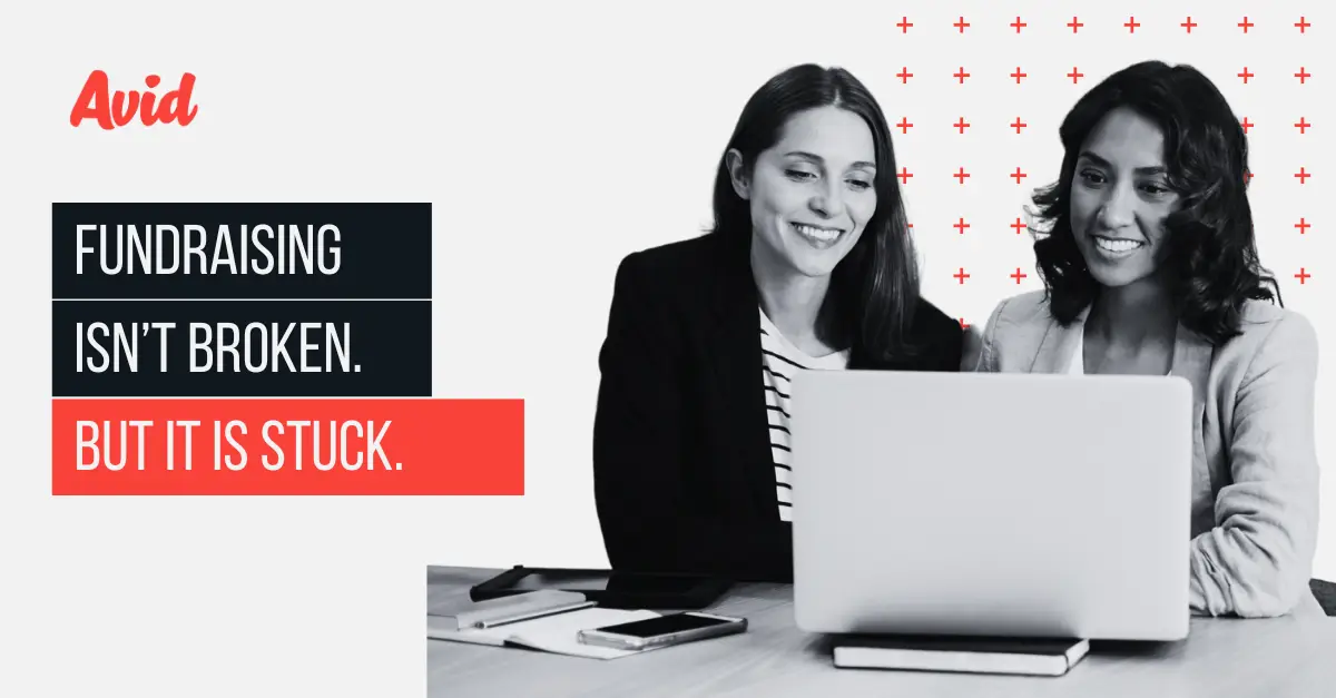 Fundraising Isn’t Broken. But It Is Stuck.