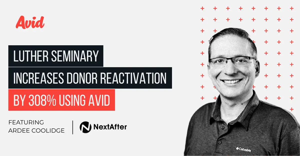 Luther Seminary Increases Donor Reactivation by 308% Using Avid