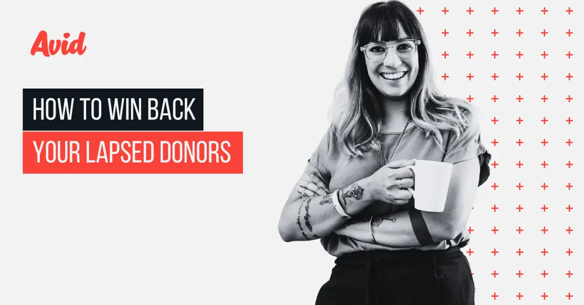 How to Win Back Your Lapsed Donors