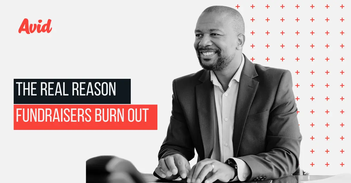 The Real Reason Fundraisers Burn Out and How to Fix It