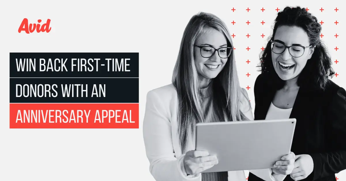 How to Win Back First-Time Donors With an Anniversary Appeal
